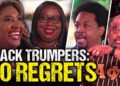 Black MAGA Trumpers NO REGRETS?!? Causes Why They Switched To Trump EXPOSED