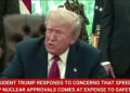 President Trump Reply To Considerations Security Stemming From New Govt Orders Deregulating Nuclear