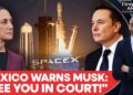Mexico Threatens Authorized Motion In opposition to Elon Musk’s SpaceX Over Rocket Particles | Firstpost America