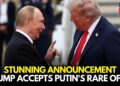 Trump Indicators Stunning Orders LIVE | Putin’s Supply Accepted, Zelensky Snubbed? | Russia Ukraine N18G Trump Indicators Stunning Orders LIVE | Putin’s Supply Accepted, Zelensky Snubbed? | Russia Ukraine N18G