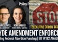 Trump Exec Order 36 – Imposing the Hyde Modification | Coverage Precision Podcast Trump Exec Order 36 – Imposing the Hyde Modification | Coverage Precision Podcast
