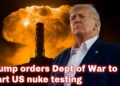 ‘IMMEDIATELY’: Trump orders Dept of Battle to begin US nuke testing ‘IMMEDIATELY’: Trump orders Dept of Battle to begin US nuke testing