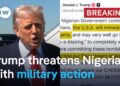 US President Trump says he has requested the Pentagon to plan army motion in Nigeria | DW Information