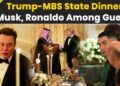 Saudi Prince Go to: From Cristiano Ronaldo To Elon Musk; Right here's Who Attend White Home Dinner |Trump Saudi Prince Go to: From Cristiano Ronaldo To Elon Musk; Right here's Who Attend White Home Dinner |Trump
