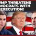 Trump Threatens To EXECUTE Democrat Lawmakers For Telling Troopers To DEFY Unlawful Orders!!!