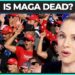 MAGA IS DEAD!?!?!?