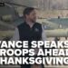 JD Vance addresses troops forward of Thanksgiving