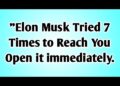 👉”Elon Musk Tried 7 Occasions to Attain You Open it instantly….