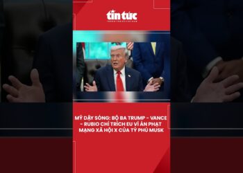 Mỹ dậy sóng: Bộ ba Trump – Vance – Rubio chỉ trích EU vì án phạt mạng xã hội X của tỷ phú Musk