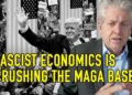 FASCIST ECONOMICS IS CRUSHING THE MAGA BASE !!! FASCIST ECONOMICS IS CRUSHING THE MAGA BASE !!!