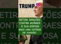 MORAES E SUA ESPOSA LIVRES DAS SANÇÕES MAGNITSKY DE TRUMP MORAES E SUA ESPOSA LIVRES DAS SANÇÕES MAGNITSKY DE TRUMP