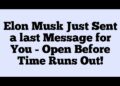 📜Elon Musk Simply Despatched a final Message for You – Open Earlier than Time Runs Out!