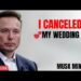 I CANCELED MY WEDDING 💖💖 | Elon Musk Emotional Speech
