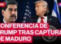 🔴 TRUMP CONFERENCIA EN VIVO: Todo lo que dijo tras CAPTURA DE MADURO | #LR