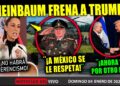 DOMINGAZO! CLAUDIA SHEINBAUM ¡FRENA A TRUMP! ¡MÉXICO NO ES VENEZUELA! ¡AQUÍ SE RESPETA! EJERCITO HOY