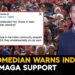 Indians in U.S Face MAGA Backlash After U.S Comic’s Warning
