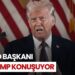 #CANLI – ABD Başkanı Donald Trump açıklama yapıyor