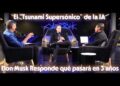 El “Tsunami Supersónico” de la IA: Elon Musk Responde qué pasará en 3 años