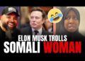 Somali Girl PANICS After MOCKING Elon Musk BACKFIRES