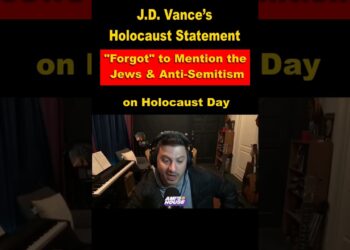 JD  Vance’s “Forgot” to Point out Jews and Antisemitism on Holocaust Day
