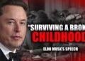 They Abused Me For Years – Elon Musk On His Tragic Childhood