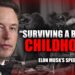 They Abused Me For Years – Elon Musk On His Tragic Childhood