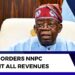 Tinubu Orders NNPC to Remit All Revenues