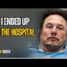 Elon Musk; I Ended Up within the Hospital—Right here’s Why💞