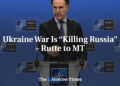 Ukraine Warfare Is “Killing Russia” – Rutte to MT