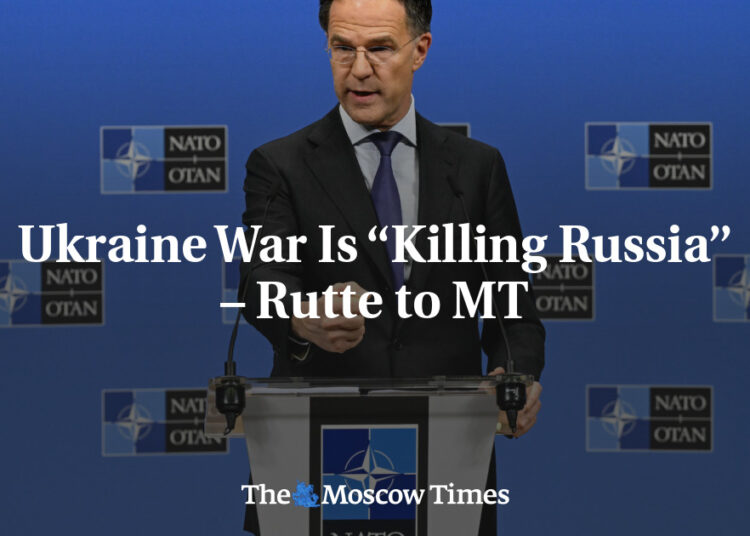 Ukraine Warfare Is “Killing Russia” – Rutte to MT Ukraine Warfare Is “Killing Russia” – Rutte to MT