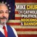 Mike Church on Catholic Politics, Neocons, Steve Bannon, and the Way forward for Catholic Media