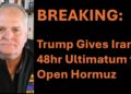BREAKING: Trump Offers Iran 48hr Ultimatum: Open Straits or Else