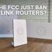 Did the FCC Simply Ban New Starlink Routers?