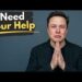 Elon Musk : “I Actually Want Your Assist — Please Watch This”