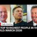 The Prime 10 Richest Folks In The World | March 2026