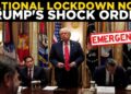 Reside: Trump To America, 'Lockdown Now' – Quick Order Sends Shockwaves Throughout Nation
