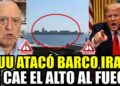 🚨URGENTE ¡TRUMP ATACÓ UN BARCO IRANÍ Y SE CAYÓ LA NEGOCIACIÓN! RUCKAUF REVELÓ EL PEOR FINAL PAR IRÁN