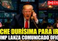 🔴EN VIVO ¡IRÁN COLAPSA EN PLENA MADRUGADA! ¡COMUNICADO DE TRUMP! ¿ESTADOS UNIDOS BOMBARDEARÁ?