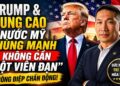 CHẤN ĐỘNG! TRUMP & HUNG CAO: “NƯỚC MỸ HÙNG MẠNH KHÔNG CẦN MỘT VIÊN ĐẠN” – ĐẠI BÀNG BÓNG ĐÊM