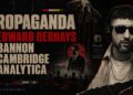 PROPAGANDA: DE EDWARD BERENAYS A BANNON Y CAMBRIDGE ANALYTTICA